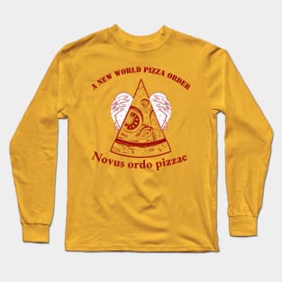 Nouves Ordo Pizza: New World Pizza Order Long Sleeve T-Shirt